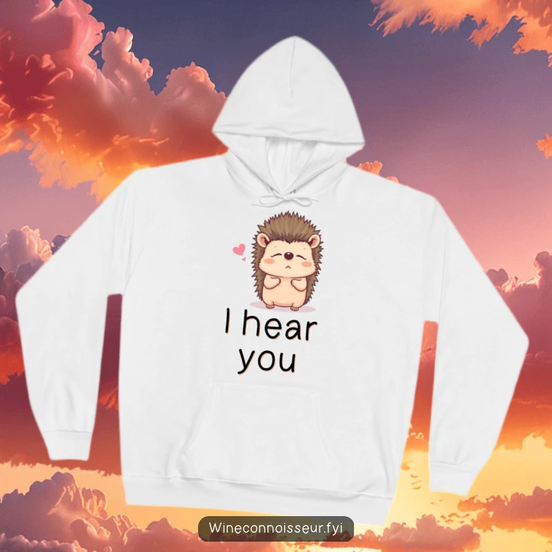 Funny hoodie featuring a contented hedgehog listening closely, offering warmth and a symbol of attentive friendship.