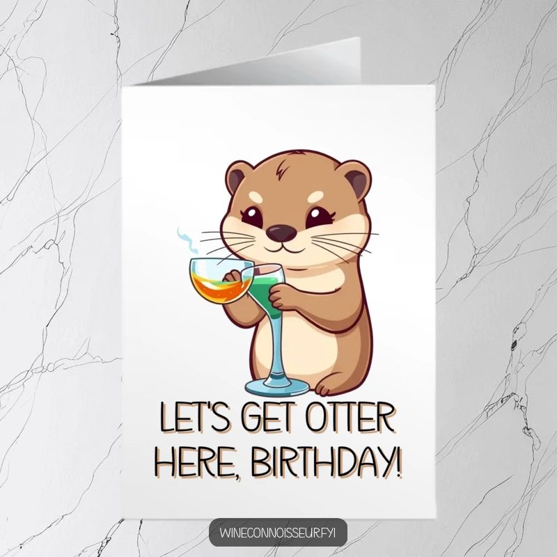 Funny Free Printable Birthday Card: Sophisticated otter artfully swirling a glass, ready for a birthday toast.