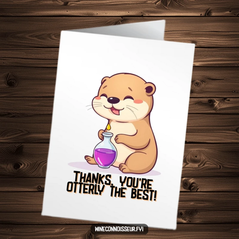 Funny Free Printable thank you card of a contented otter delicately pouring a tiny droplet into a decanter.