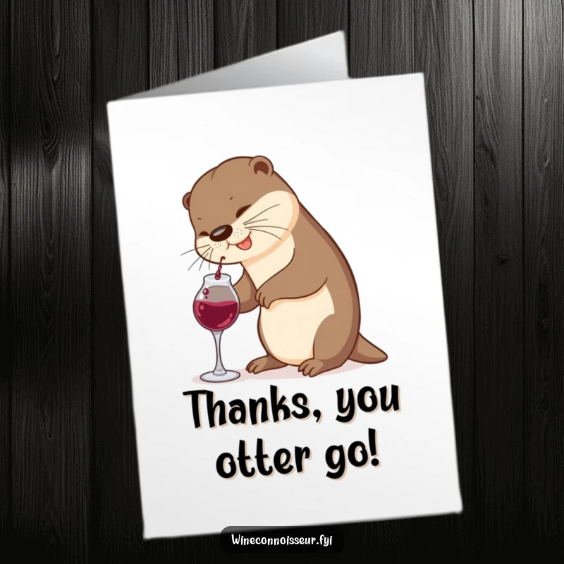 Funny Free Printable Thank You Card: Otter clumsily pours wine, making a delightful mess for your appreciation.