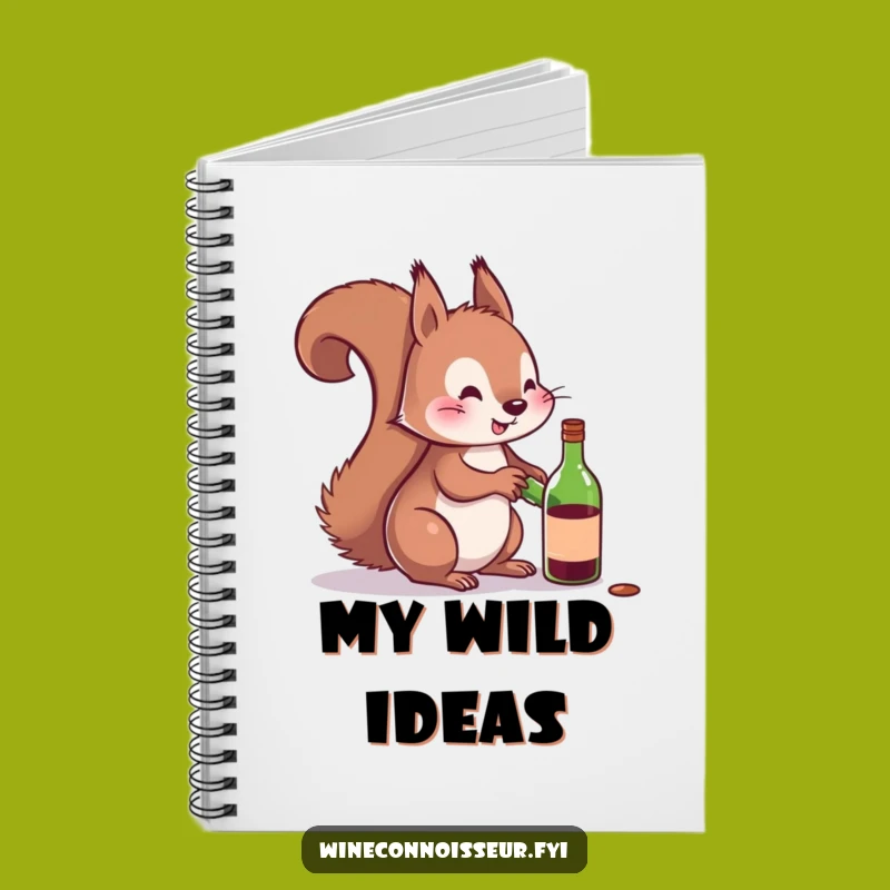 Funny Squirrel Wine Notebook: Jot Down Your Funny Ideas!